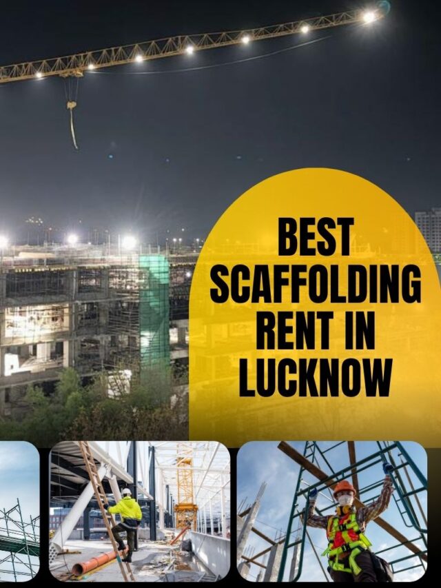 Scaffolding Rental Services in Lucknow
